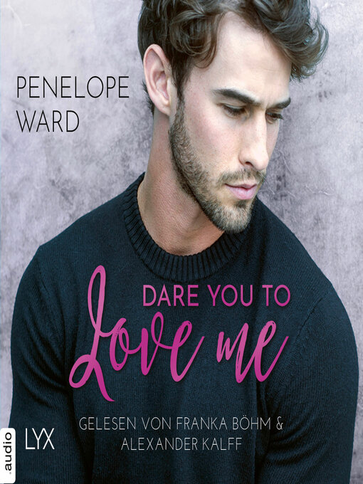 Titeldetails für Dare You to Love Me nach Penelope Ward - Verfügbar